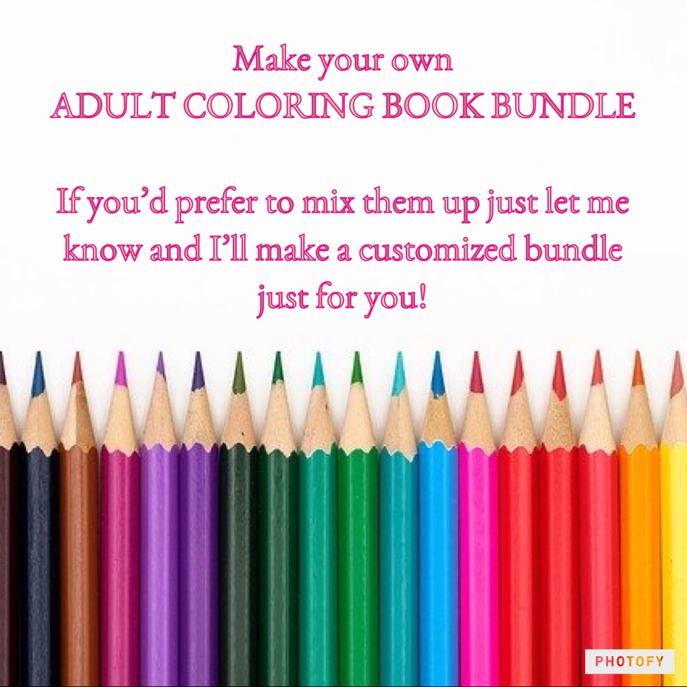 ADULT COLORING BOOK BUNDLES-CUSTOMIZE YOUR OWN!!